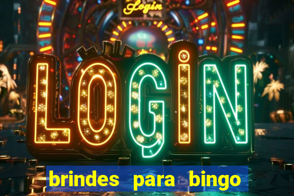 brindes para bingo de empresa